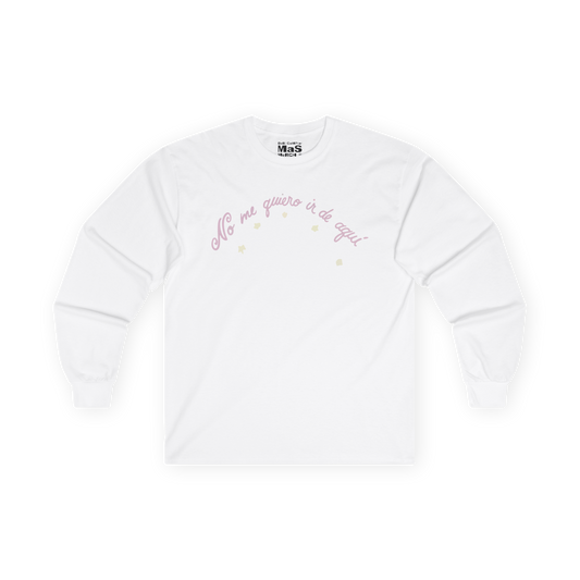 No Me Quiero Ir De Aqui Tee